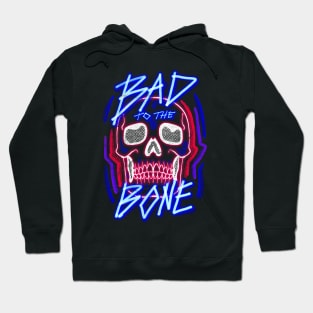 Bad to the Bone Hoodie